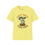 First brew then view T-Shirt