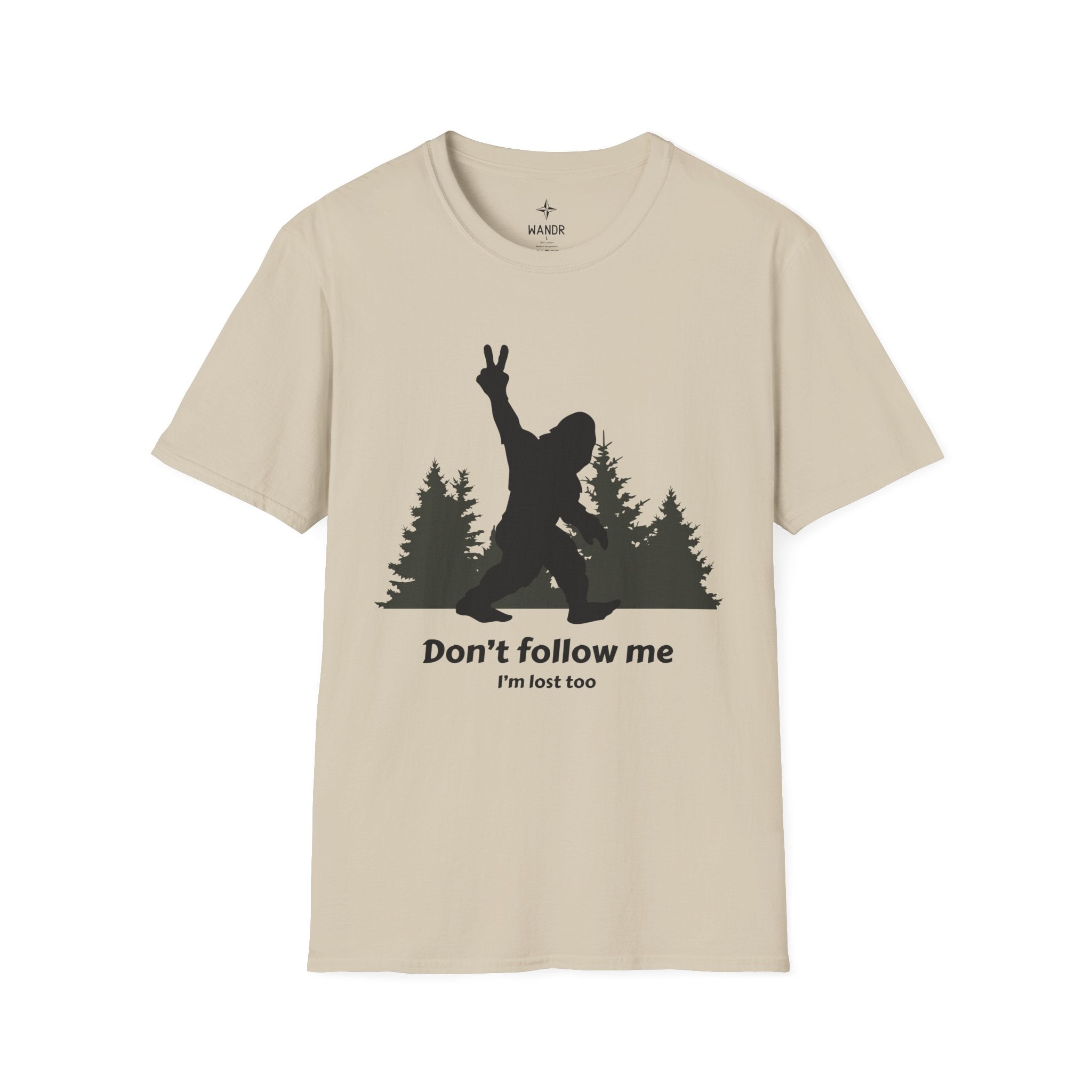 Don't follow me I'm lost too T-Shirt