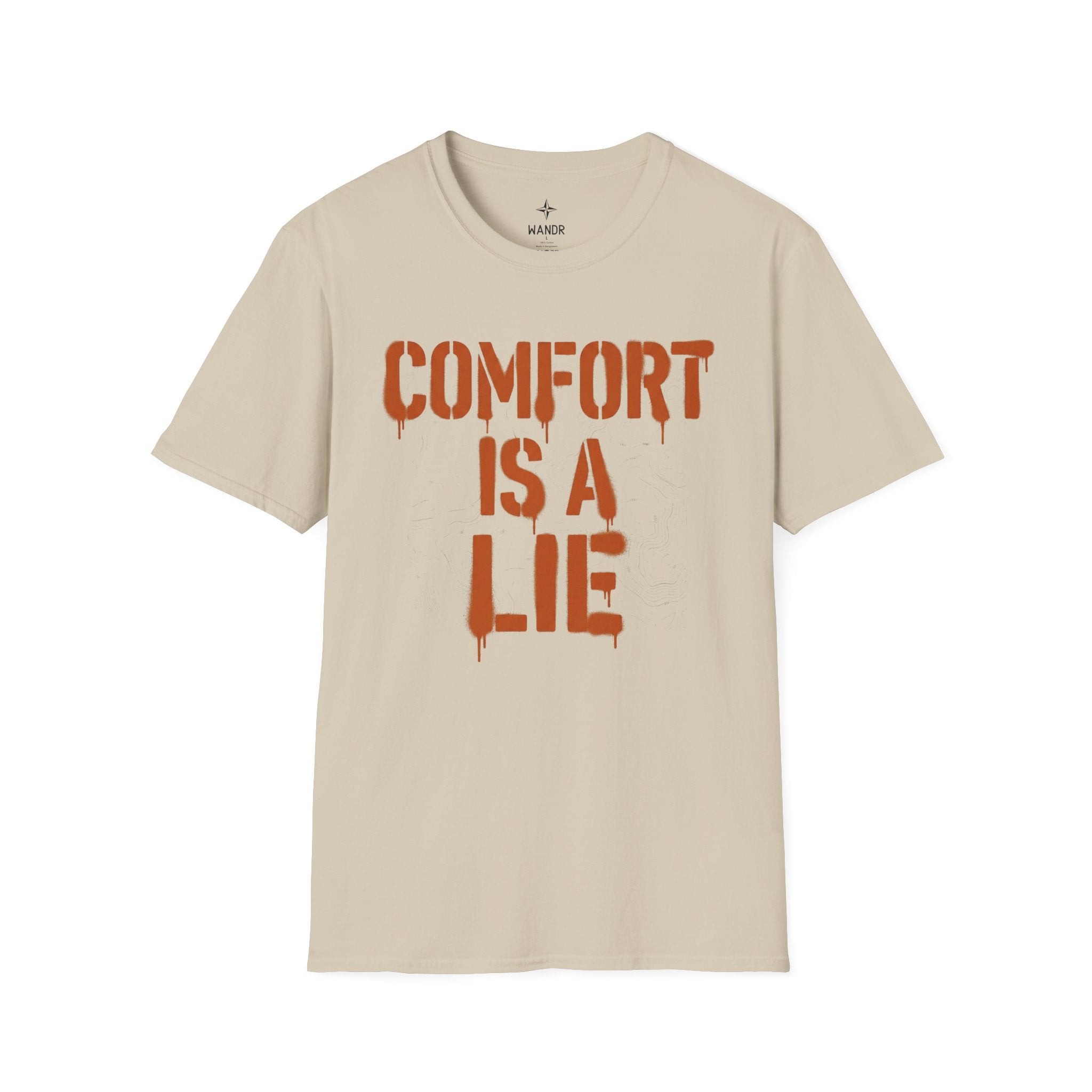 Comfort is a lie T-Shirt