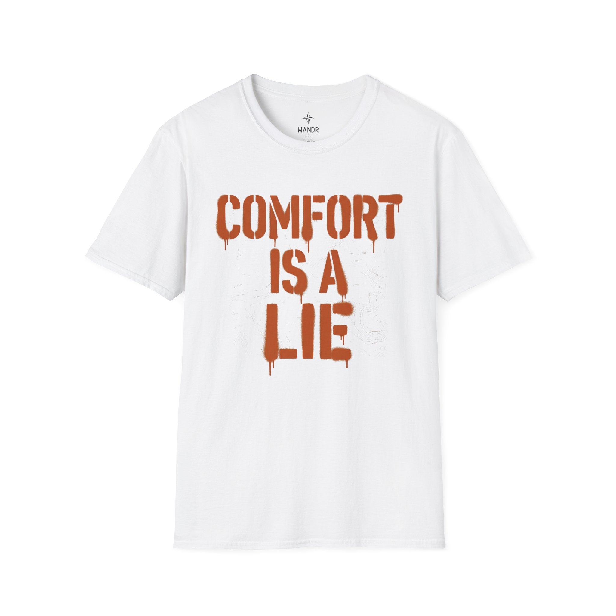 Comfort is a lie T-Shirt