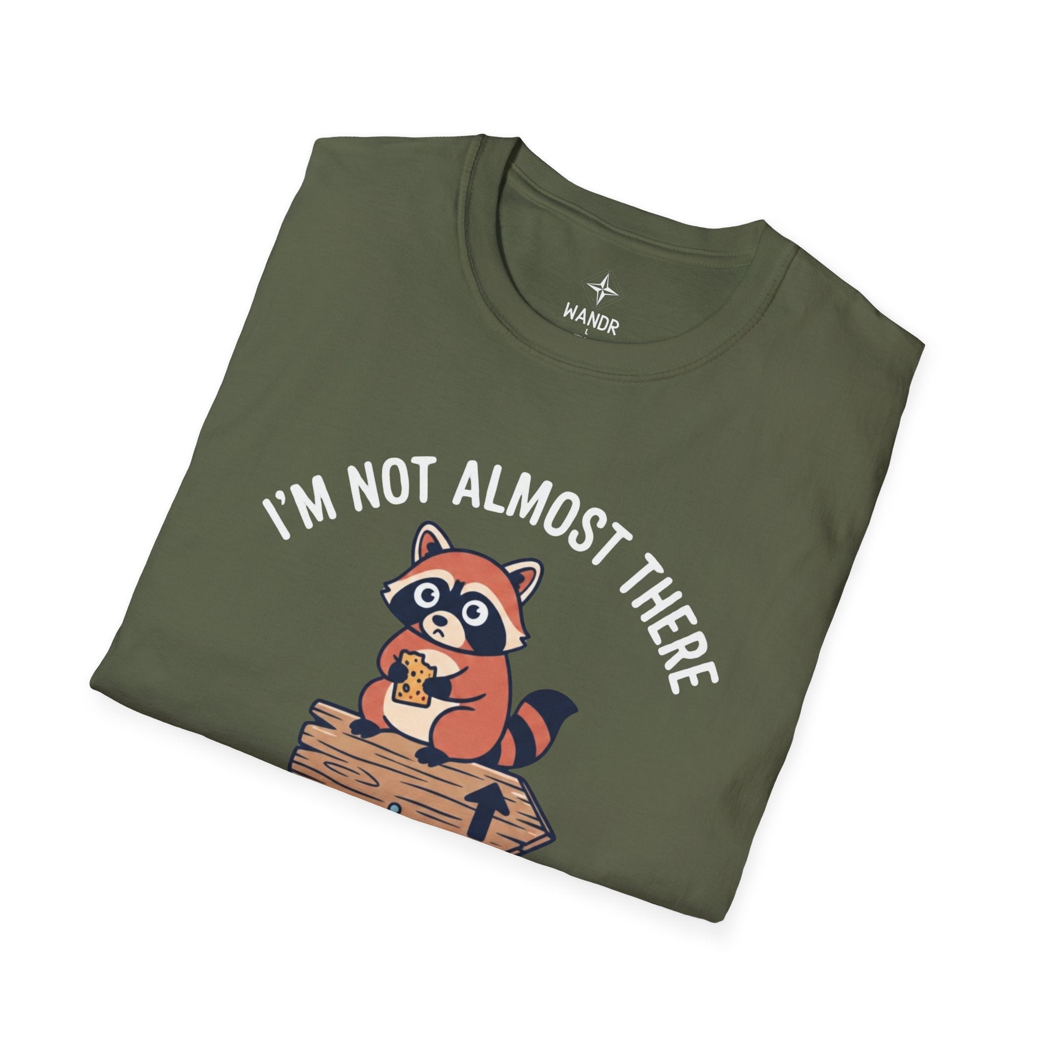 I am not almost there T-Shirt