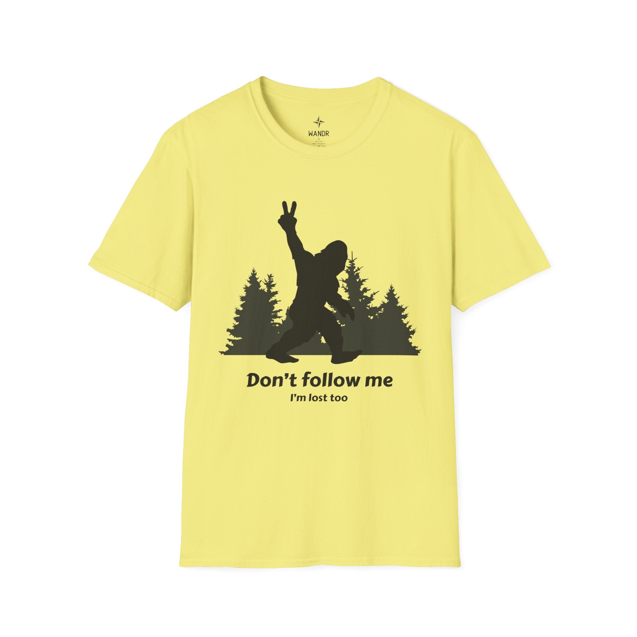 Don't follow me I'm lost too T-Shirt