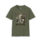 Dead until coffee T-Shirt