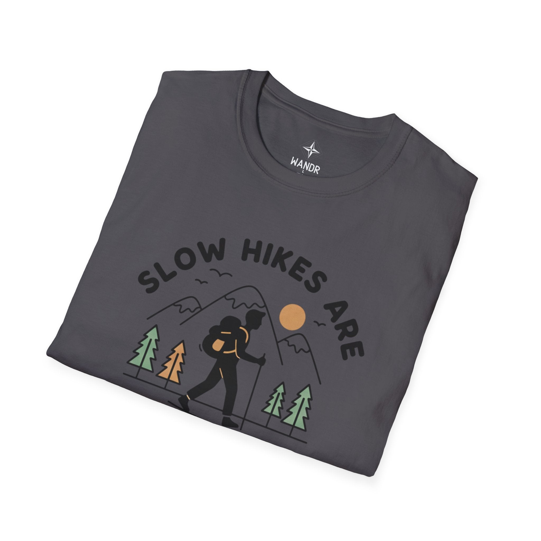Slow hikes are still hikes T-Shirt