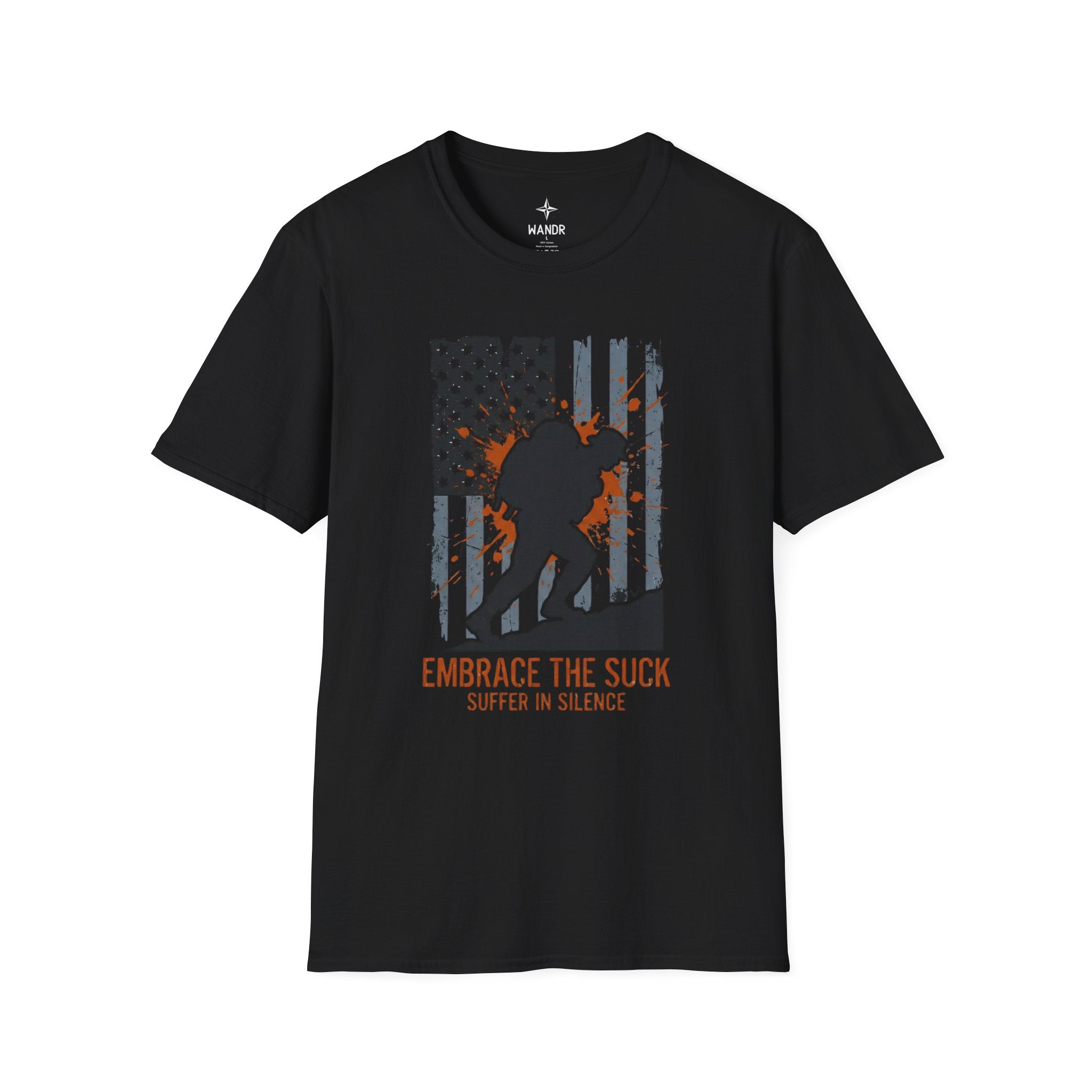 Embrace the suck - suffer in silence T-Shirt