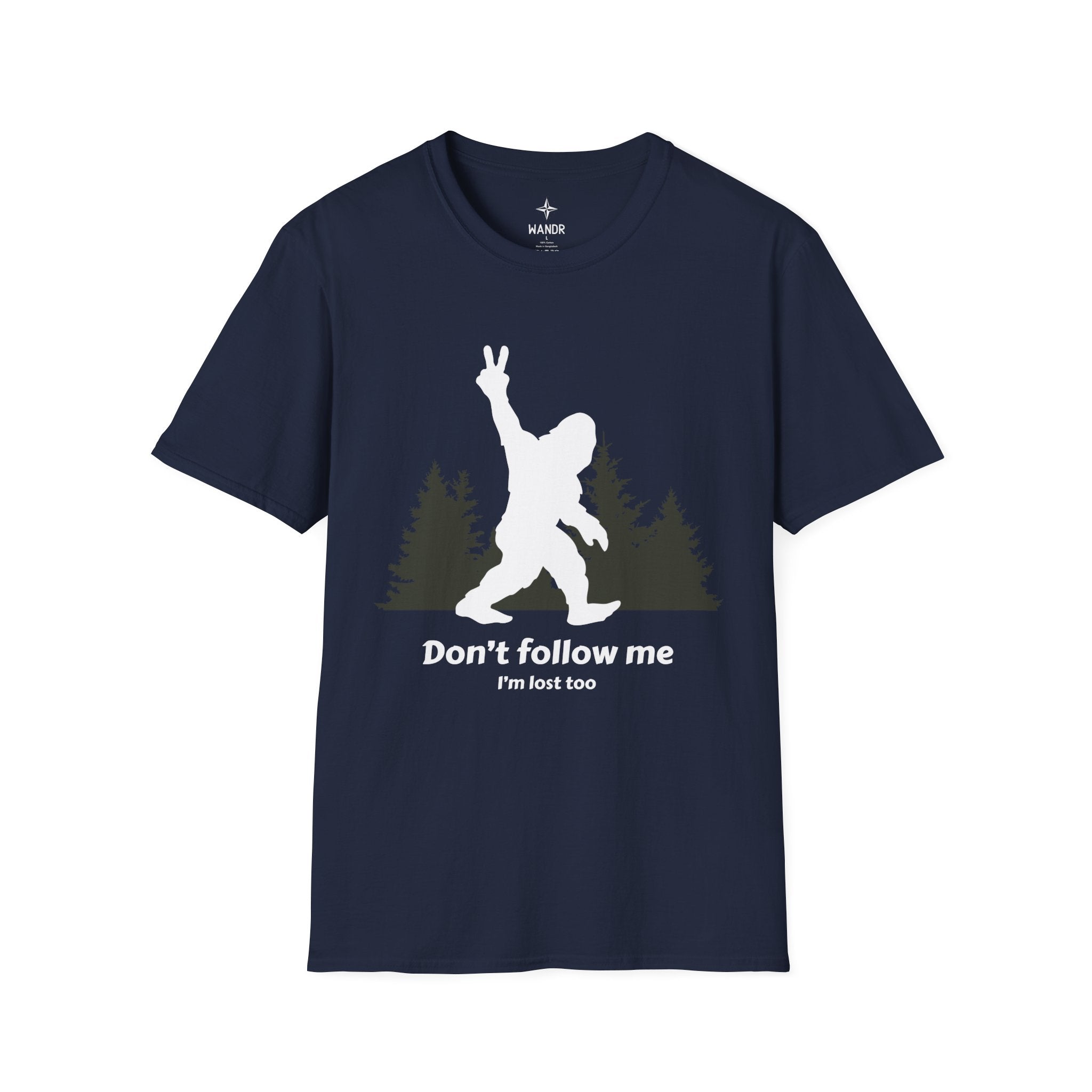 Don't follow me I'm lost too T-Shirt