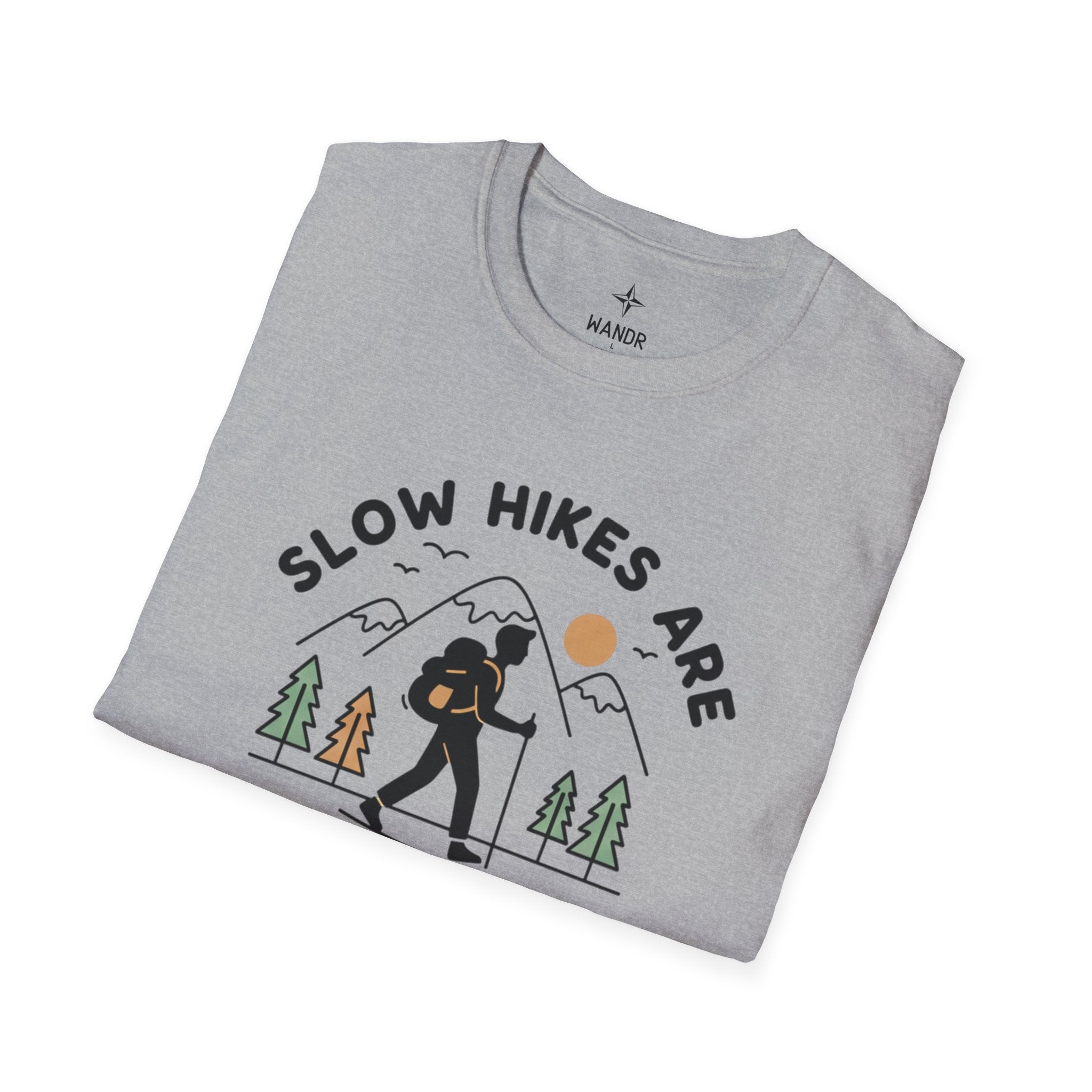 Slow hikes are still hikes T-Shirt