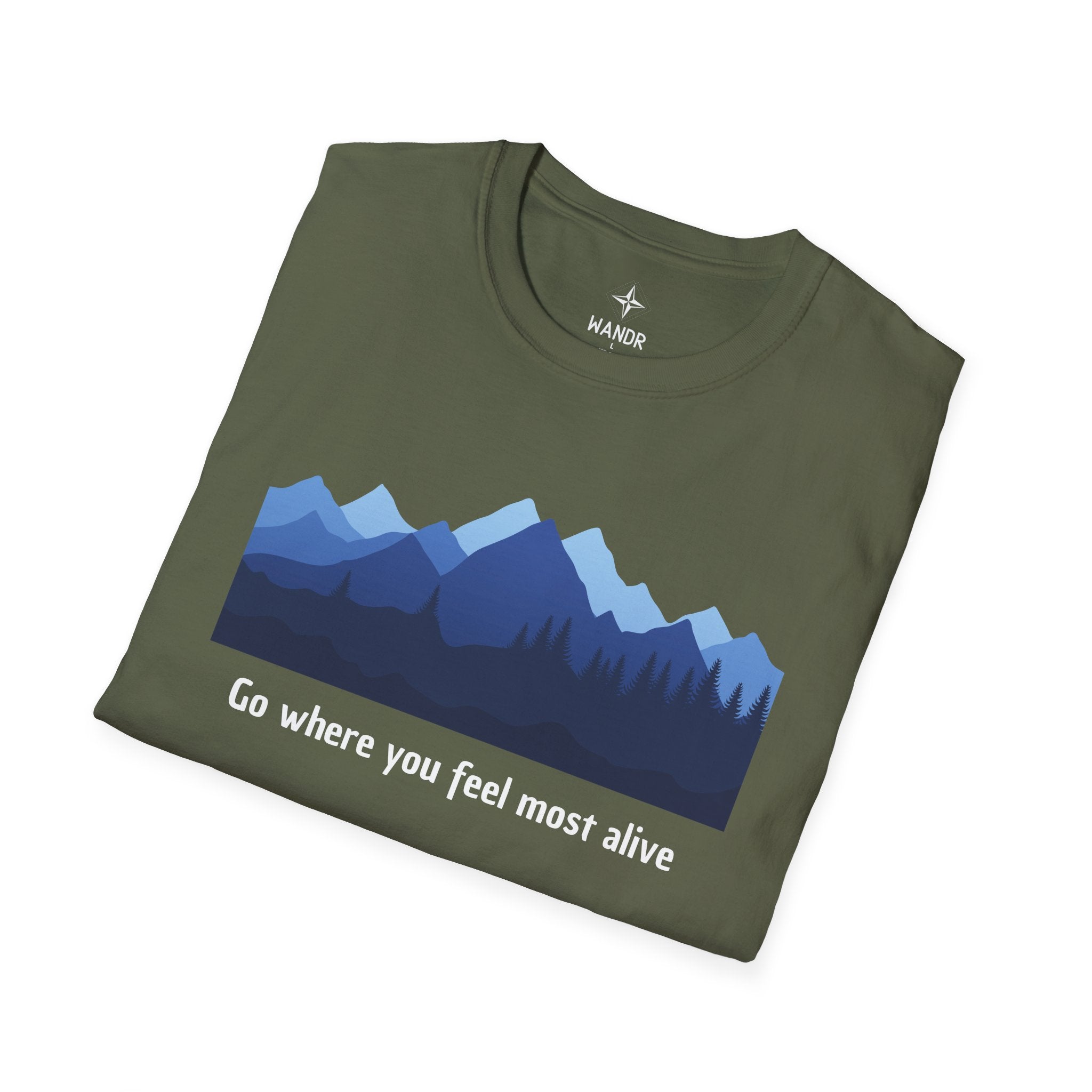Go everywhere you feel most alive T-Shirt
