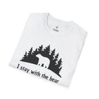 Stay with the bear T-Shirt