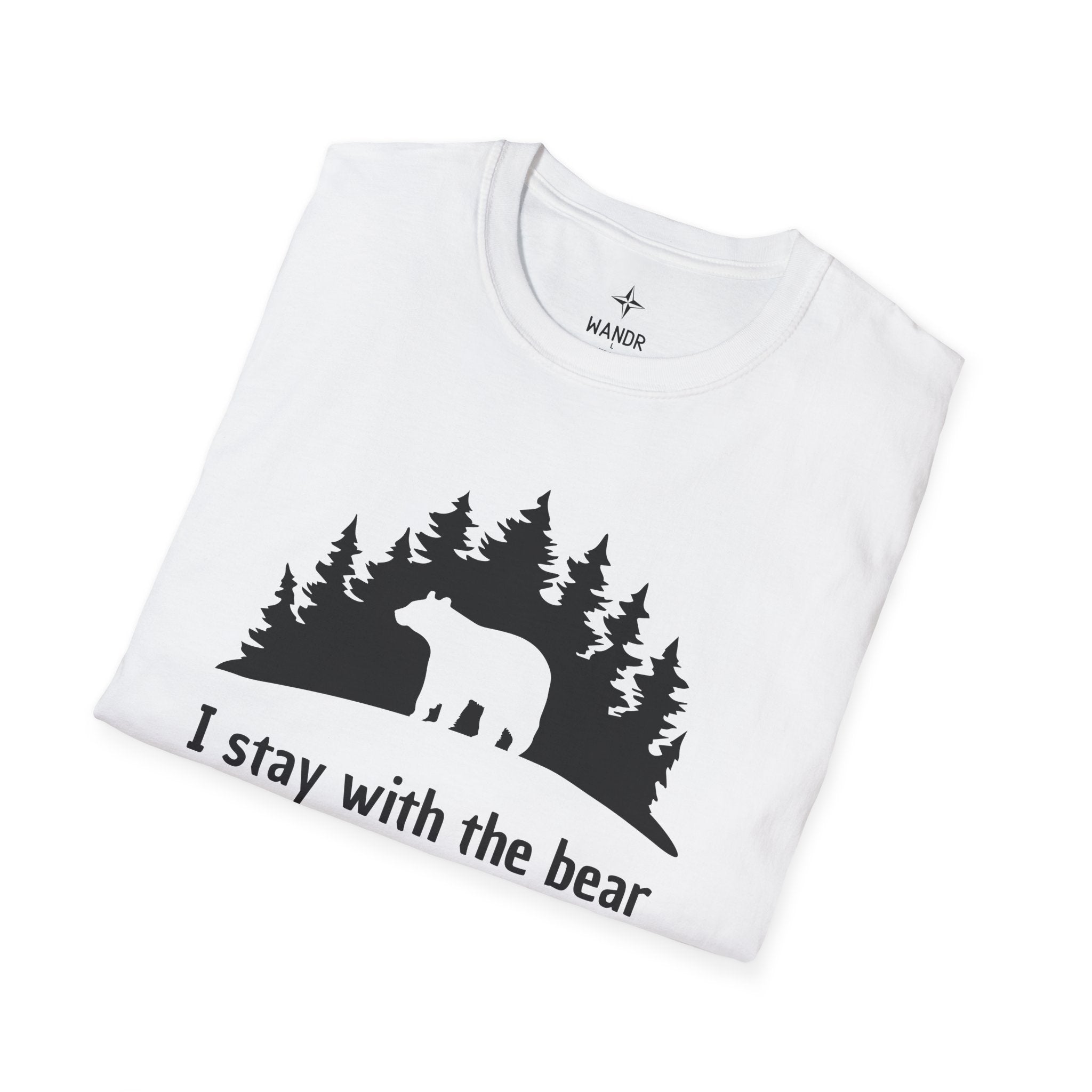 Stay with the bear T-Shirt
