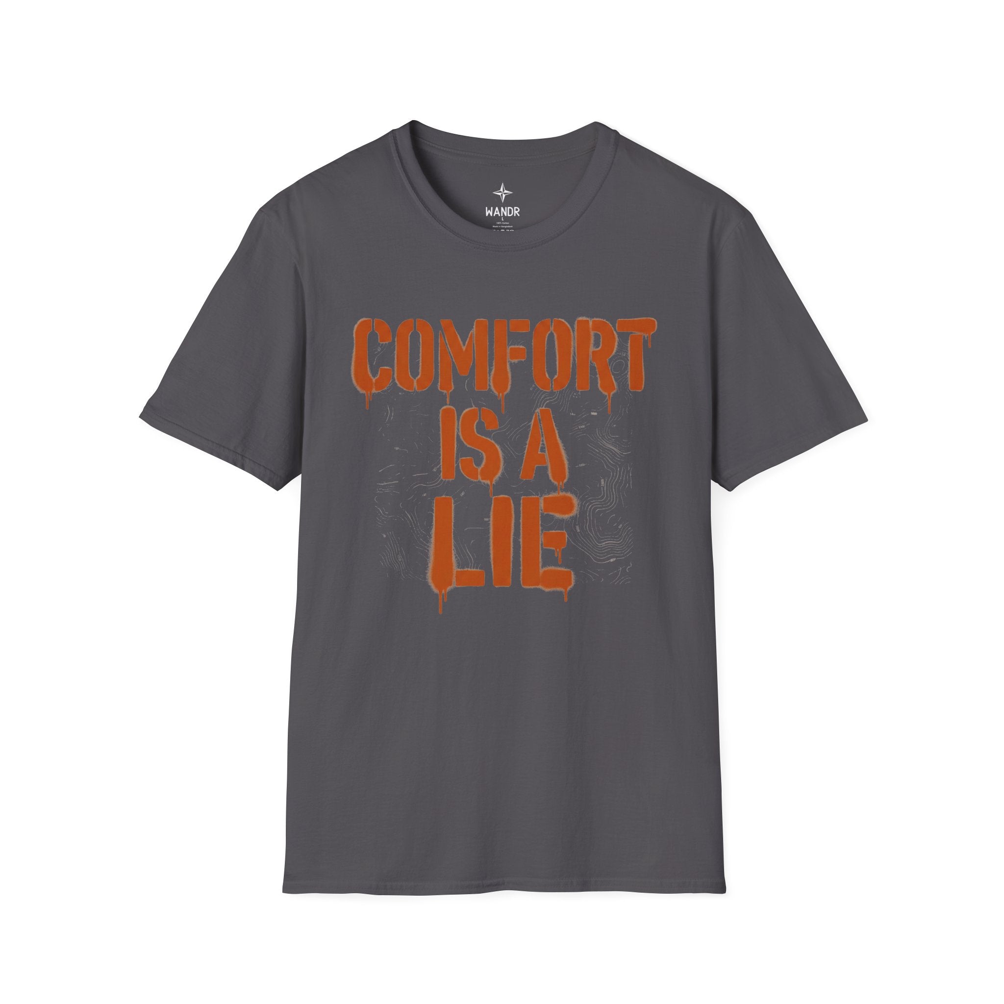 Comfort is a lie T-Shirt