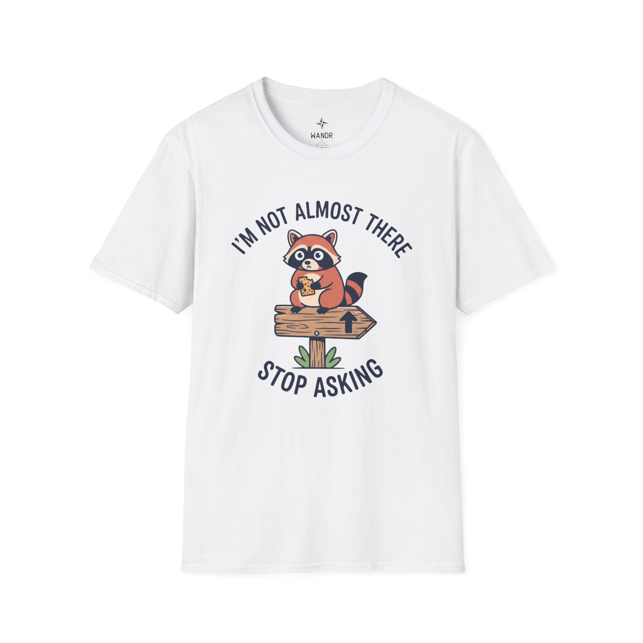 I am not almost there T-Shirt