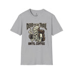 Dead until coffee T-Shirt