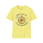 I am not lost T-Shirt