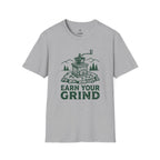 Earn your grind T-Shirt