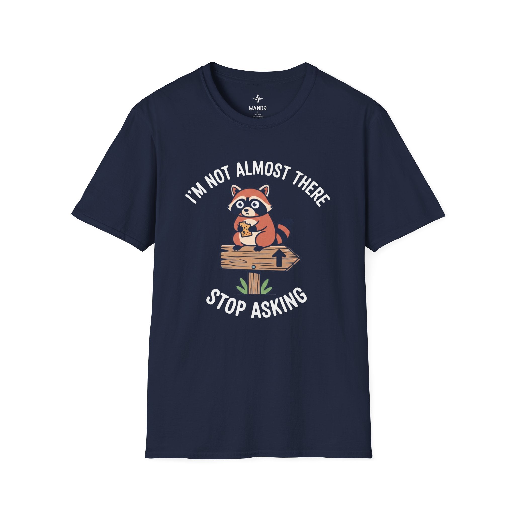 I am not almost there T-Shirt