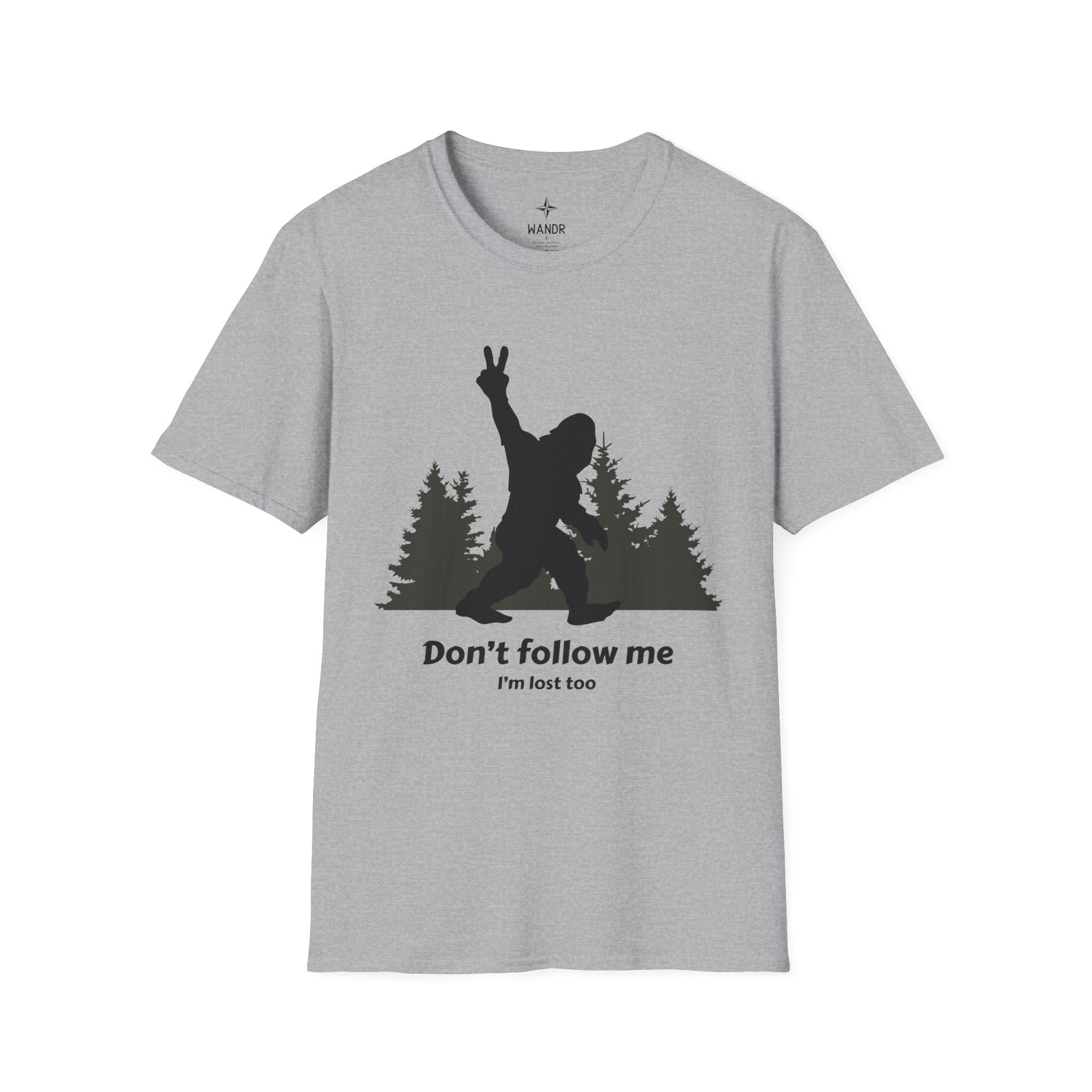 Don't follow me I'm lost too T-Shirt
