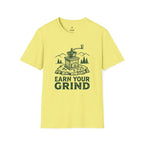 Earn your grind T-Shirt