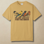 Plant Native For The BirdsT-Shirt